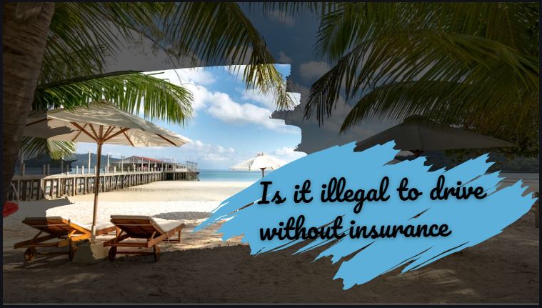 is it illegal to drive without insurance