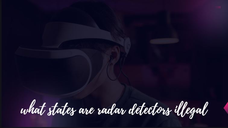 what states are radar detectors illegal